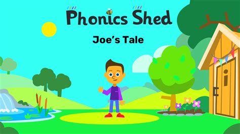 Phonics Shed - EdShed Resource // Joe's Tale (Audio)