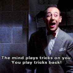 1000+ images about Pee Wee Herman Quotes on Pinterest | Pee wee herman ...