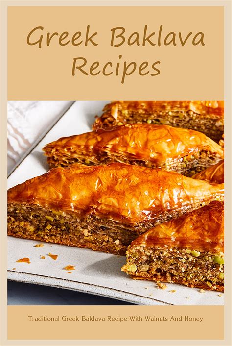 Greek Baklava Recipes: Traditional Greek Baklava Recipe With Walnuts And Honey: Greek Baklava ...