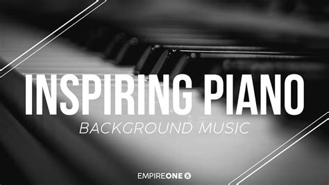 Inspiring Cinematic Piano Background Music - YouTube