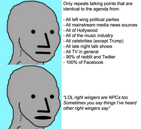 When NPCs try to use the NPC meme against right wingers | NPC Wojak | Know Your Meme