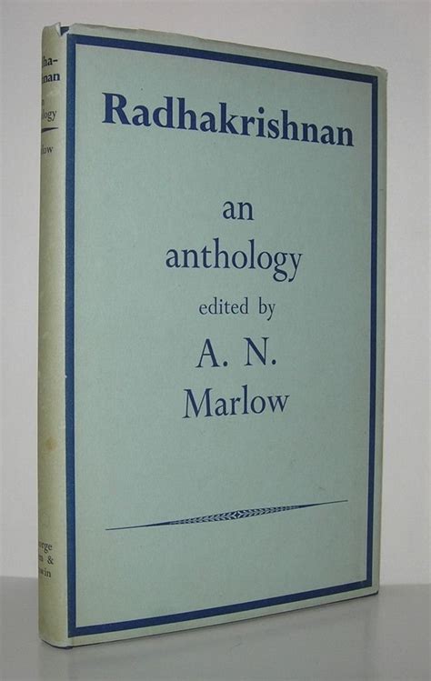 RADHAKRISHNAN An Anthology by Marlow, A. N. (editor) - Sir Sarvepalli Radhakrishnan: Hardcover ...