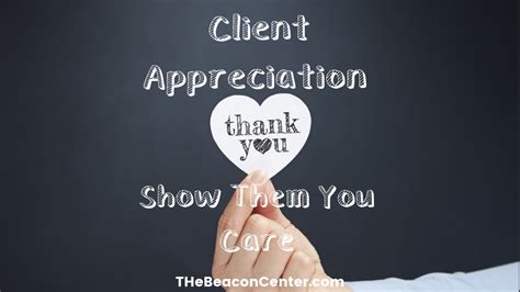 Client Appreciation - Show Them You Care - Beacon Center®