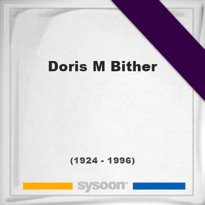 Doris M Bither †72 (1924 - 1996) Online memorial [en]