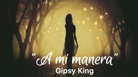 A mi manera Gipsy king - YouTube