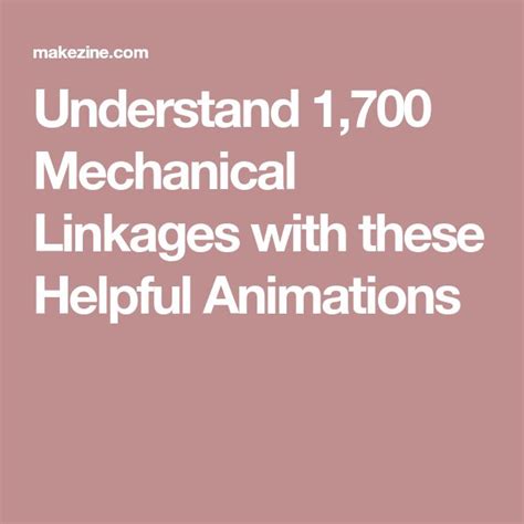 Understand 1,700 Mechanical Linkages with these Helpful Animations Mechanic, Understanding ...