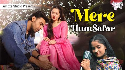 Mere Humsafar OST | Female Version Song | Hania Amir Pakistani Drama Song | Mere Humsafar Title ...