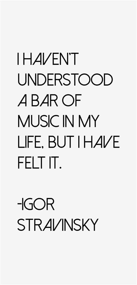 Igor Stravinsky Quotes & Sayings