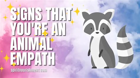 9 Signs You're An Animal Empath and What it Means? - Spirit Nourishment