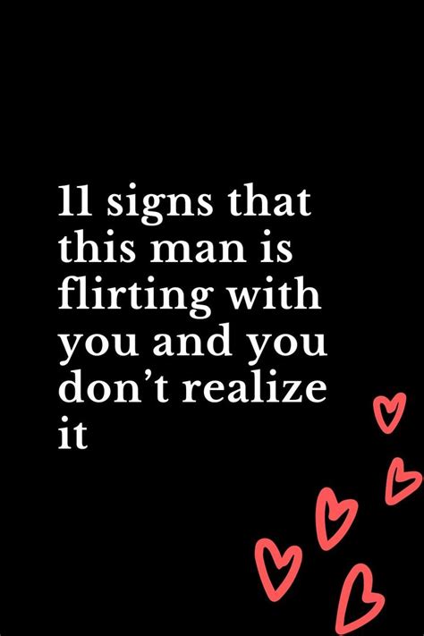 11 signs that this man is flirting with you and you don’t realize it in 2021 | Flirting, This ...