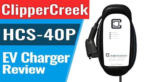 The ClipperCreek HCS-40P EV Charger Ultimate Review