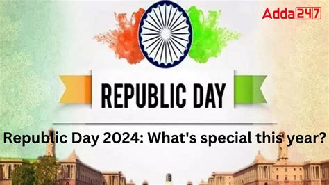 Republic Day 2024: What's special this year?