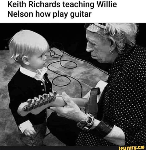 Keith Richards teaching Willie Nelson how play guitar - iFunny