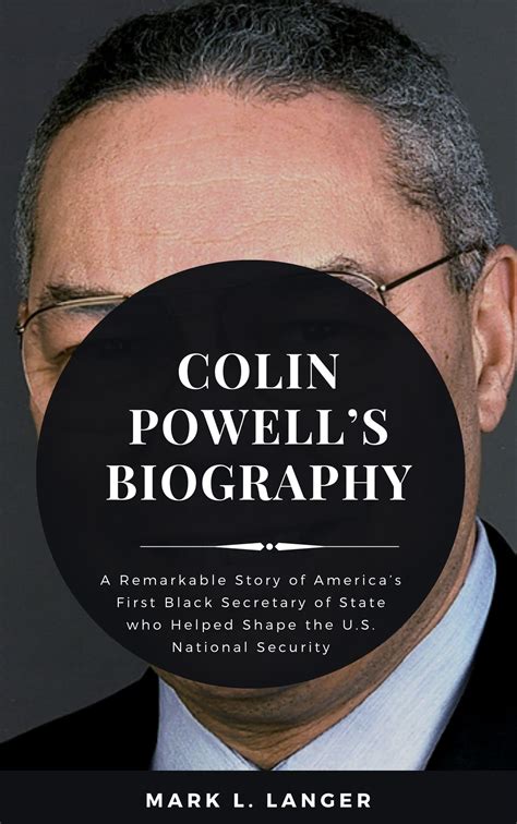 COLIN POWELL’S BIOGRAPHY: A Remarkable Story of America’s First Black ...