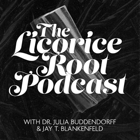 The Licorice Root Podcast | Podcast on Spotify