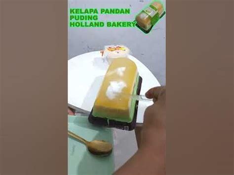 PUDING HOLLAND BAKERY KELAPA PANDAN - YouTube