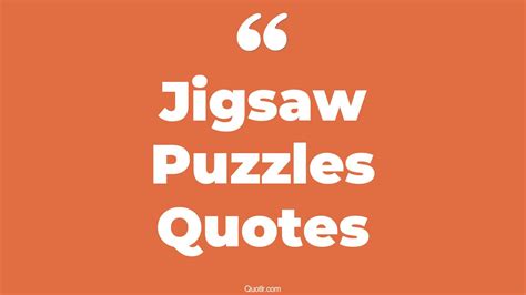 34+ Unexpected Jigsaw Puzzles Quotes That Will Unlock Your True Potential