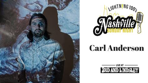 CARL ANDERSON LIVE CONCERT FOR NASHVILLE SUNDAY NIGHT ON 9/29/19 – Lightning 100