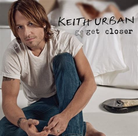 Keith Urban's 'Get Closer' album - Cover - Keith and Nicole Photo ...