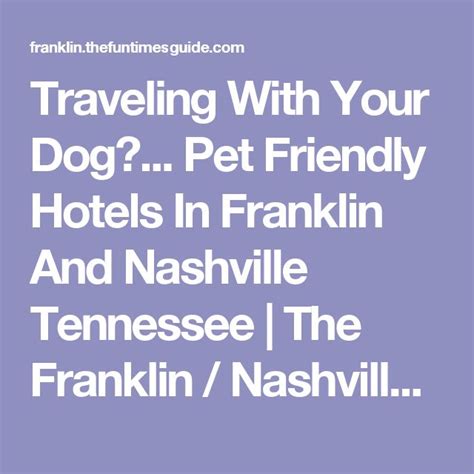 Traveling With Your Dog?... Pet Friendly Hotels In Franklin And Nashville Tennessee | Pet ...