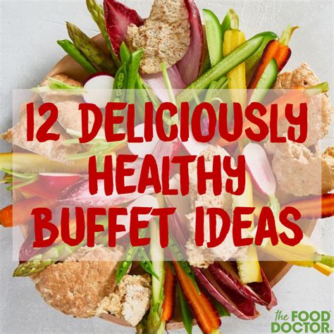 Deliciously healthy buffet ideas - The Food Doctor - Your Gut Health Friend!