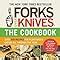 Forks Over Knives - The Cookbook: Over 300 Recipes for Plant-Based Eating All Through the Year ...