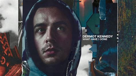 Dermot Kennedy - What Have I Done Chords - Chordify