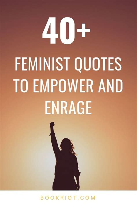 40+ Empowering Feminist Quotes To Keep You Fighting the Good Fight