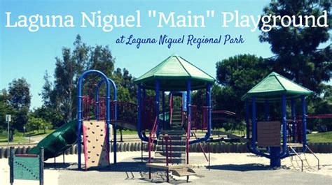 Laguna Niguel Regional Park - Fun Orange County Parks