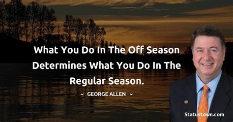 20+ Best George Allen Quotes