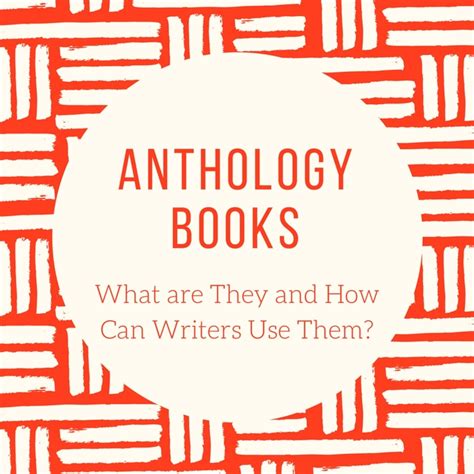 Anthology Books: What Are They & How Can Writers Use Them? - Owlcation