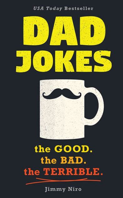 Dad Jokes: The Good. The Bad. The Terrible. by Jimmy Niro, Paperback ...