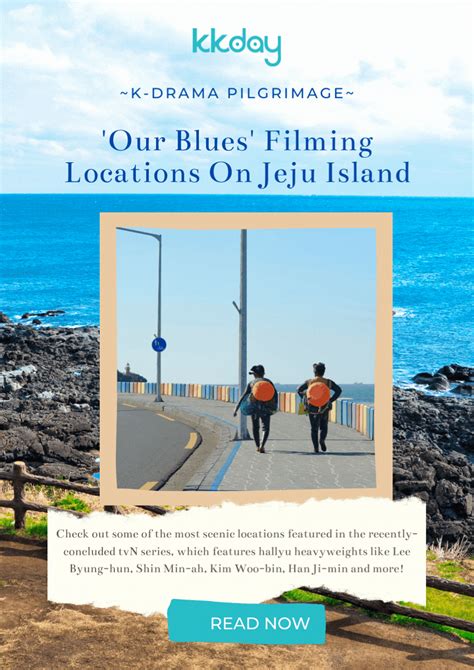 KKday: Check out some of the most scenic filming locations on Jeju Island featured on 'Our Blues ...