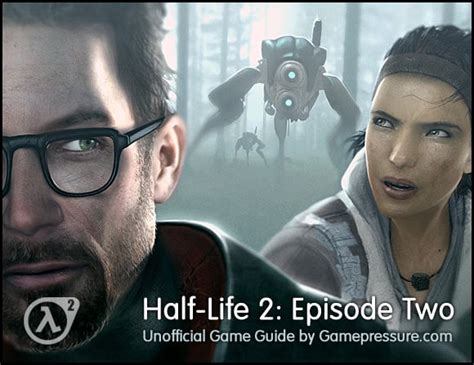 Half-Life 2: Episode Two Game Guide & Walkthrough | gamepressure.com