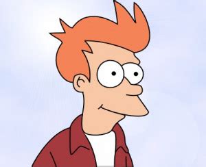 Futurama Fry Quotes. QuotesGram