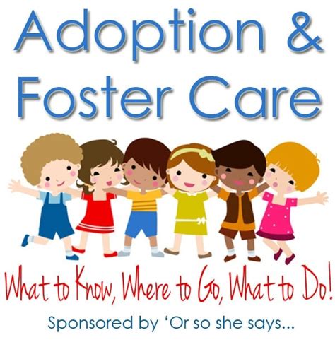 Adoption & Foster Care - Or so she says...