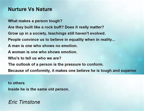 Nurture Vs Nature - Nurture Vs Nature Poem by Eric Timstone