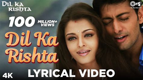 Dil Ka Rishta Lyrical - Dil Ka Rishta | Aishwariya Rai, Arjun Rampal ...