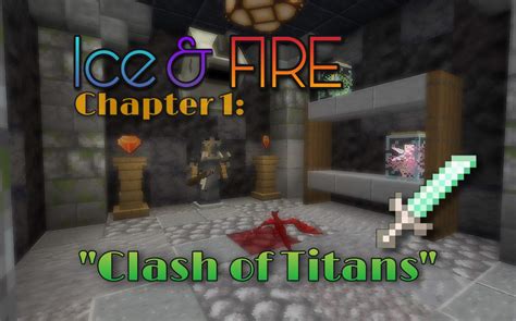 Ice and Fire, Ch 1 | Minecraft Amino