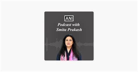 ‎ANI Podcast with Smita Prakash on Apple Podcasts