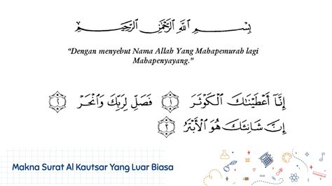 Surat Al Kautsar merupakan surat yang terpendek di dalam Quran. Surat ...