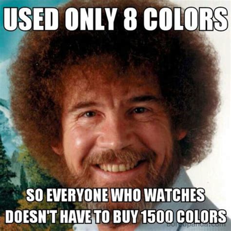 Crazy Bob Ross Memes - The Wittiest and Cleverest One-Liners