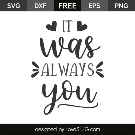 It Was Always You - Lovesvg.com