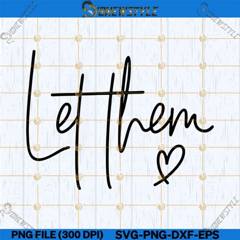 Let Them SVG File, Mental Health Svg, Motivational SVG Cut File