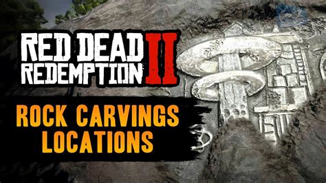 Red Dead Redemption 2 All Rock Carvings Locations - Geology for ...