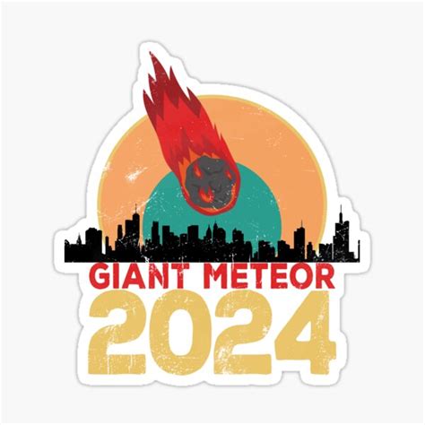 "GIant Meteor 2024" Sticker for Sale by CongruentGifts | Redbubble