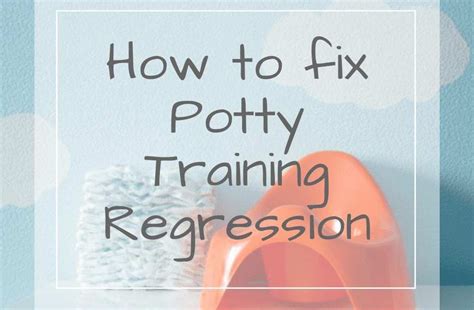 How to fix Potty Training Regression - Navigating Baby