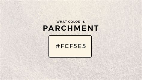 What Color Is Parchment? About Parchment Color