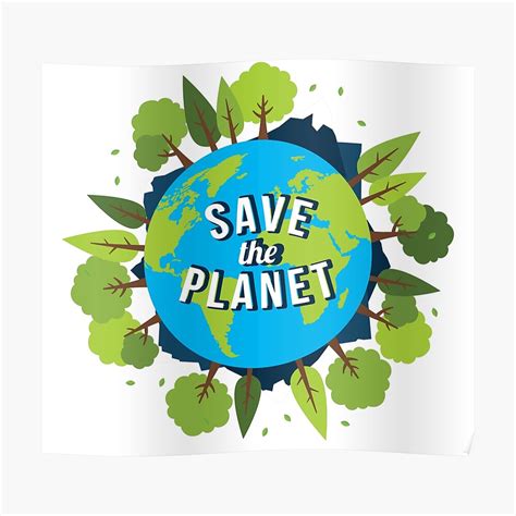 "Save The Planet Protect our Earth Day Planting Trees " Poster by Bronby | Redbubble