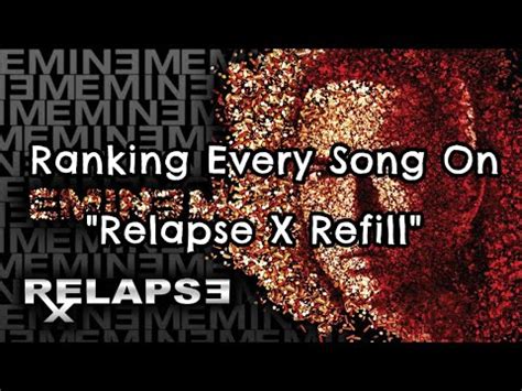 Ranking All 24 Songs On "Relapse X Refill" By Eminem - YouTube